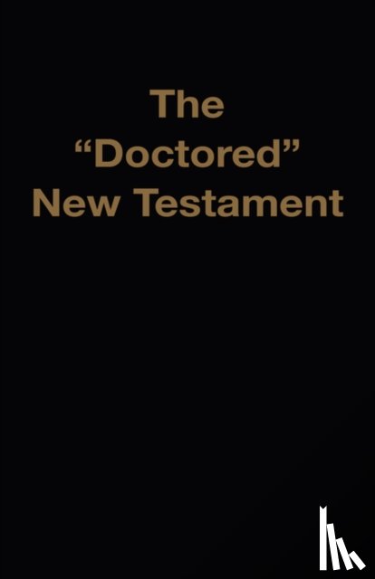 Waite, M A, Jr - The Doctored New Testament