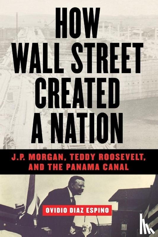 Diaz-Espino, Ovidio - How Wall Street Created a Nation