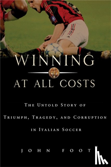 Foot, John - Winning at All Costs