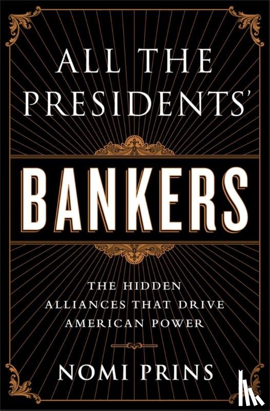 Prins, Nomi - All the Presidents' Bankers