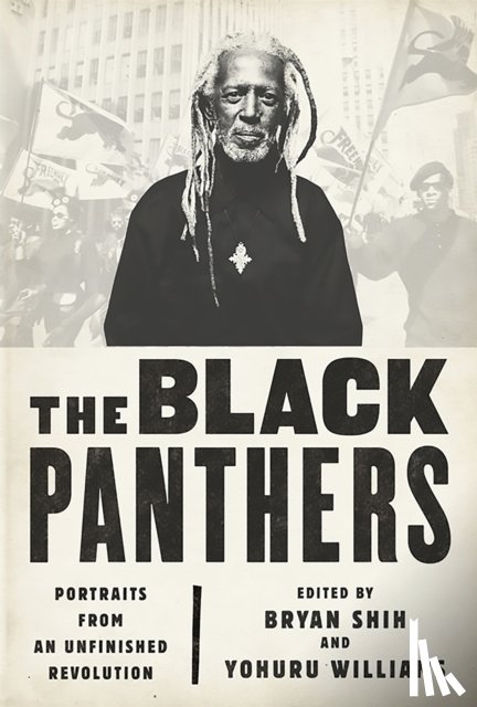 Shih, Bryan, Williams, Yohuru, Joseph, Peniel - The Black Panthers