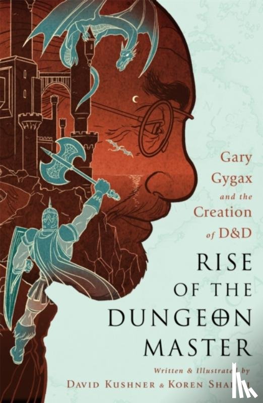 Kushner, David - Rise of the Dungeon Master (Illustrated Edition)