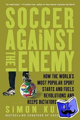 Kuper, Simon - Soccer Against the Enemy