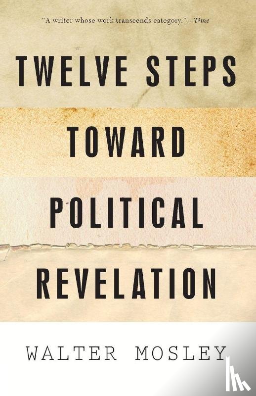 Mosley, Walter - Twelve Steps Toward Political Revelation