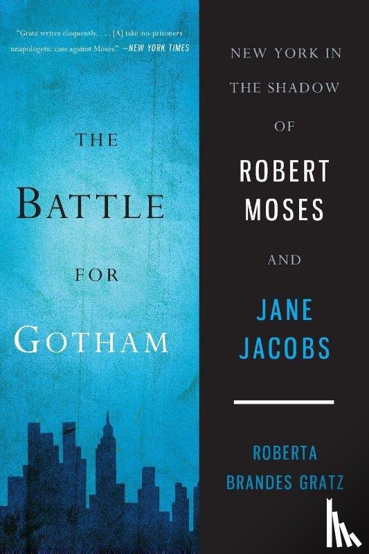Gratz, Roberta Brandes - The Battle for Gotham
