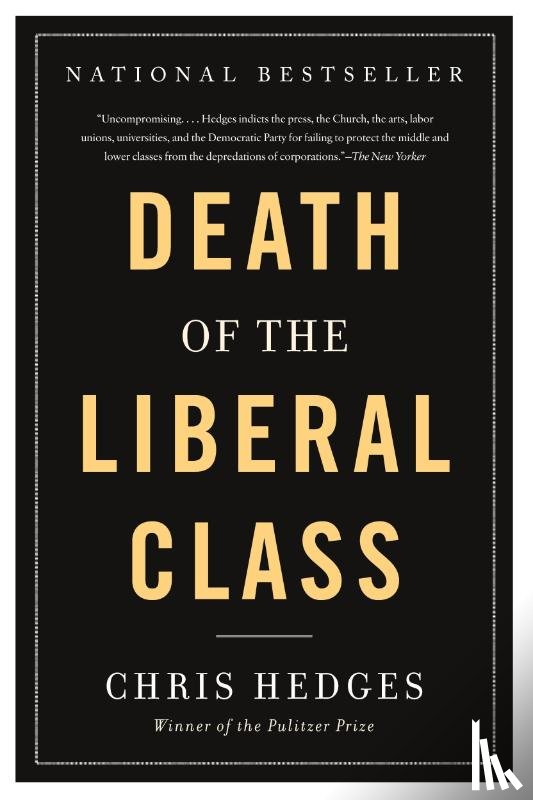 Hedges, Chris - Death of the Liberal Class