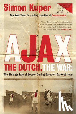 Simon Kuper - Ajax, the Dutch, the War