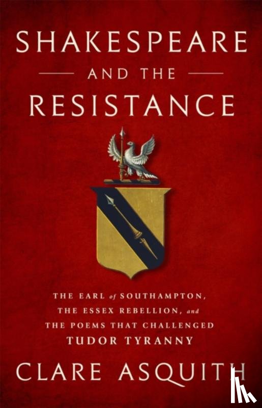Asquith, Clare - Shakespeare and the Resistance
