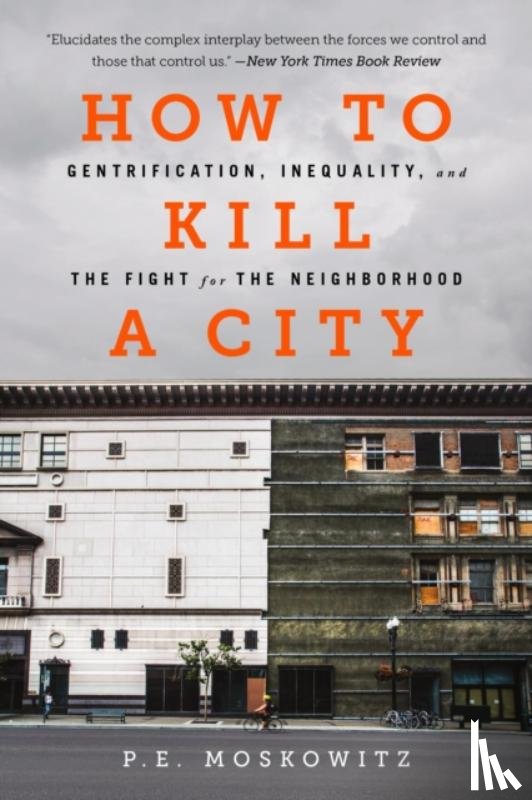 Moskowitz, Peter, Moskowitz, PE, Moskowitz, Dr. Peter - How to Kill a City