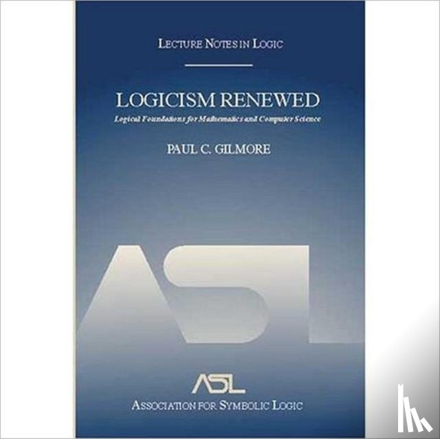 Gilmore, Paul C. - Logicism Renewed