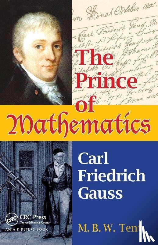 Tent, M. B. W. - The Prince of Mathematics
