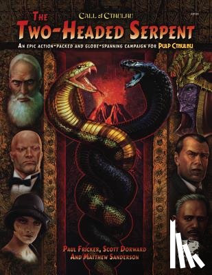 Fricker, Paul - Two-Headed Serpent: A Pulp Cthulhu Campaign for Call of Cthulhu