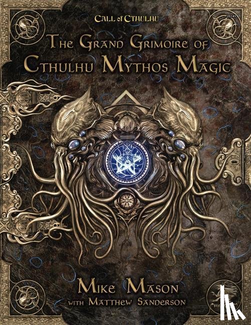 Mason, Mike, Sanderson, Matt - GRAND GRIMOIRE OF CTHULHU MYTH