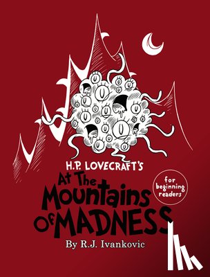 Ivankovic, R. J. - H.P. Lovecraft's the Mounatins of Madness for Beginning Readers