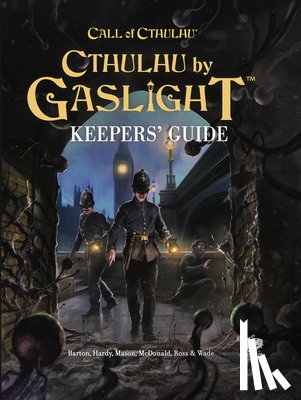 Barton, William A. - Cthulhu by Gaslight: Keepers' Guide