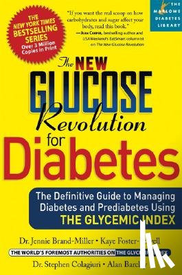 Brand-Miller, Jennie - The New Glucose Revolution for Diabetes: The Definitive Guide to Managing Diabetes and Prediabetes Using the Glycemic Index
