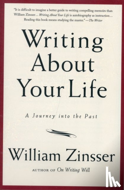 William Zinsser - Writing About Your Life