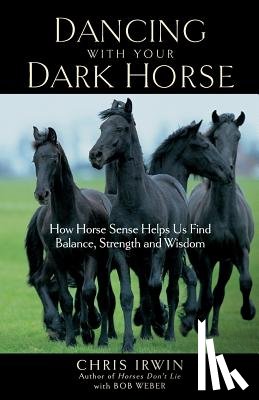 Weber, Bob, Irwin, Chris - Dancing with Your Dark Horse