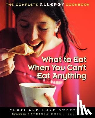 Sweetman, Chupi, Sweetman, Luke - What to Eat When You Can't Eat Anything