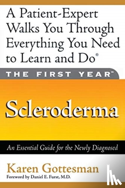 M.D., Daniel E. Furst, Gottesman, Karen - The First Year: Scleroderma