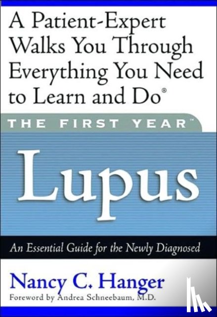 Andrea Schneebaum M.D., Nancy Hanger - The First Year: Lupus