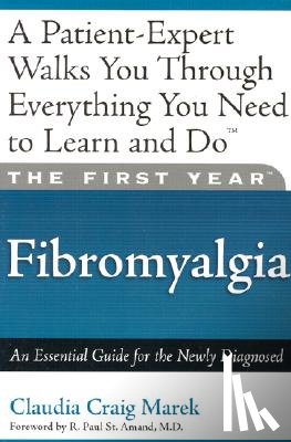 Mari Florence, Claudia Craig Marek - The First Year: Fibromyalgia