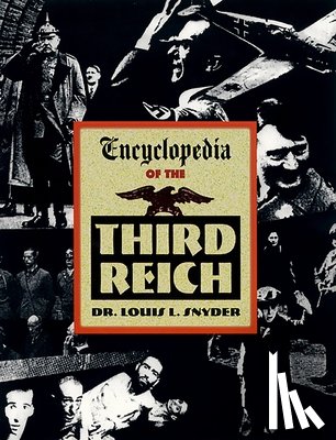 Snyder, Louis - Encyclopedia of the Third Reich
