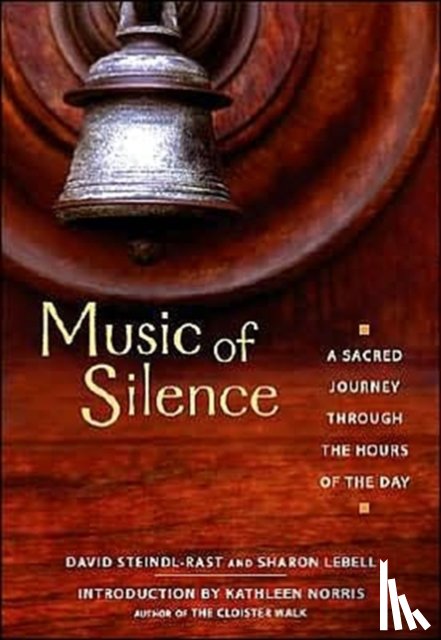 Steindl-Rast, Brother David, Lebell, Sharon - Music Of Silence