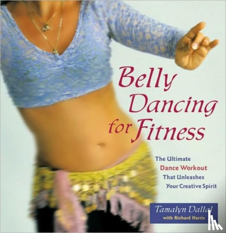 Dallal, Tamalyn - Belly Dancing for Fitness