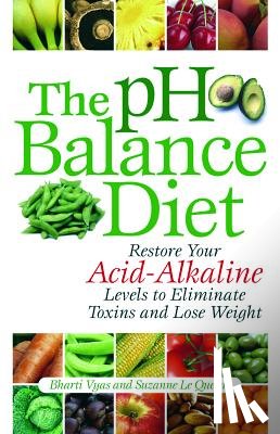 Vyas, Bharti, Le Quesne, Suzanne - The pH Balance Diet