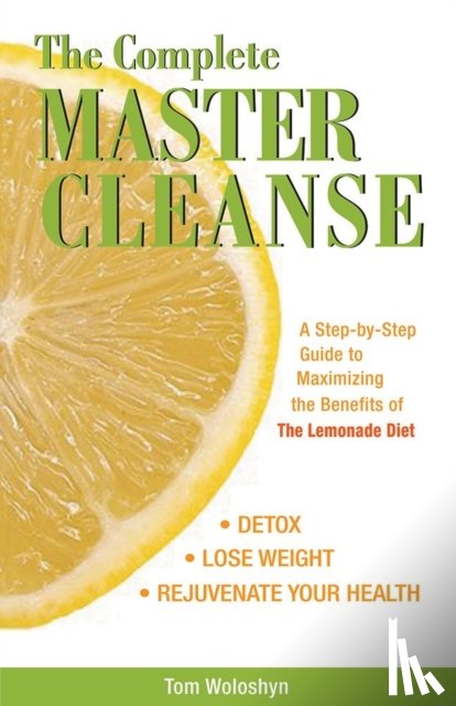 Woloshyn, Tom - The Complete Master Cleanse