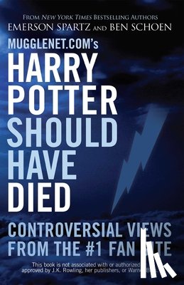 Spartz, Emerson, Schoen, Ben - Mugglenet.com's Harry Potter Should Have Died