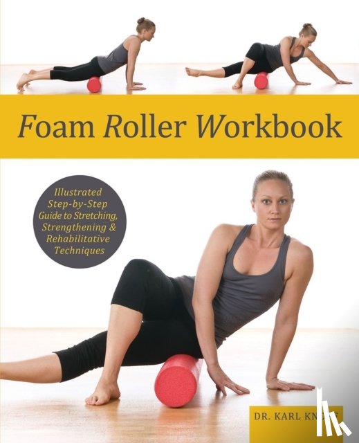 Knopf, Karl - Foam Roller Workbook