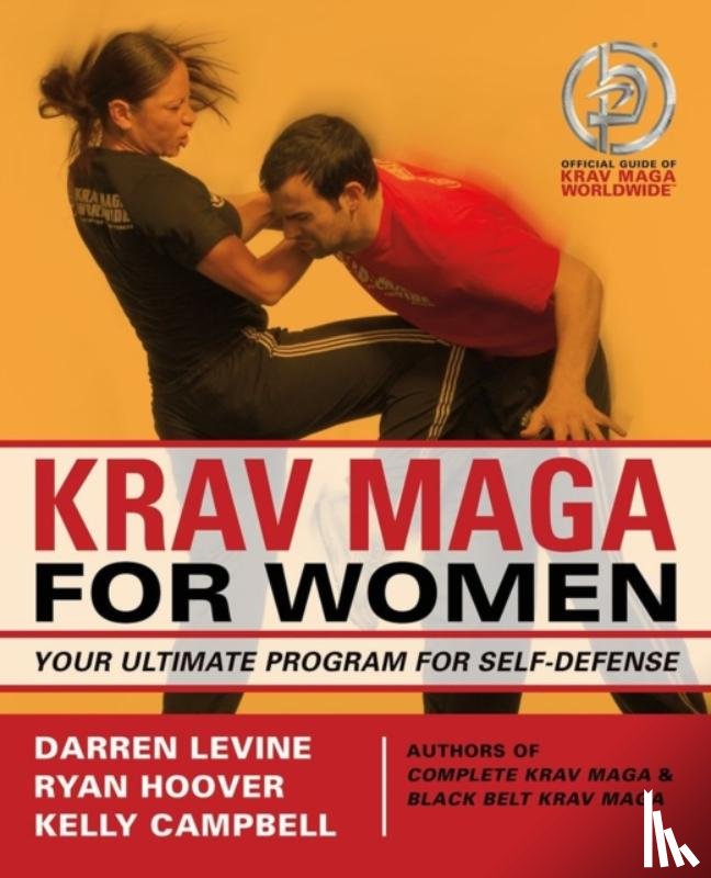 Levine, Darren, Hoover, Ryan, Campbell, Kelly - Krav Maga for Women
