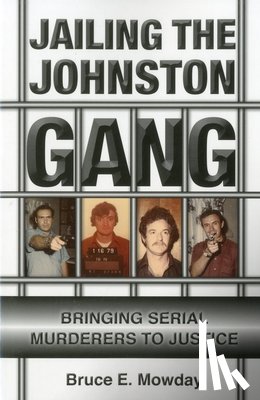 Mowday, Bruce - Jailing the Johnston Gang