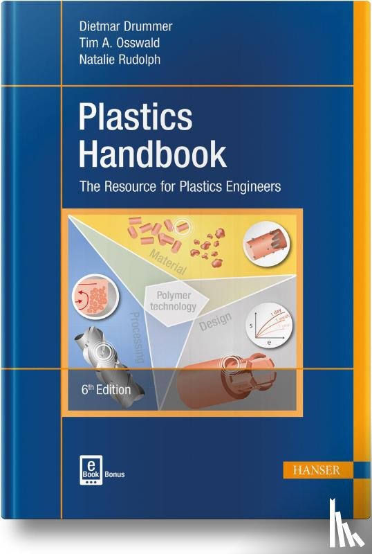 Drummer, Dietmar, Osswald, Tim A., Rudolph, Natalie - Plastics Handbook