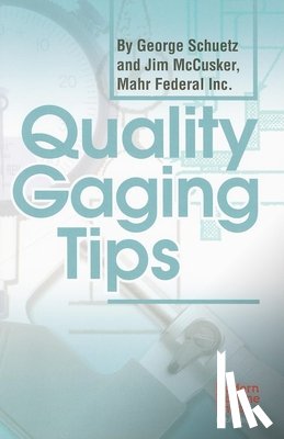 Schuetz, George - Quality Gaging Tips