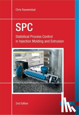 Rauwendaal, Chris - Statistical Process Control 2e: Spc in Injection Molding and Extrusion