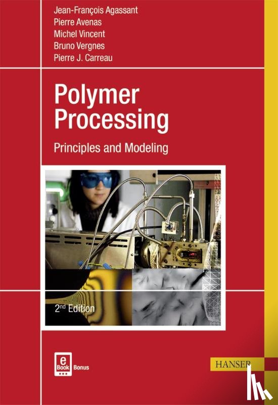 Agassant, Jean-Francois, Avenas, Pierre, Carreau, Pierre J., Vergnes, Bruno - Polymer Processing