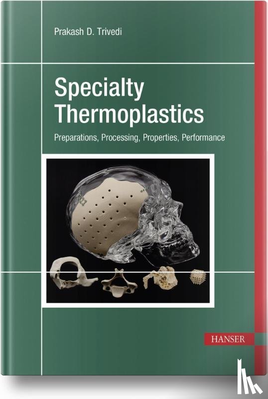 Trivedi, Prakash Druman - Specialty Thermoplastics