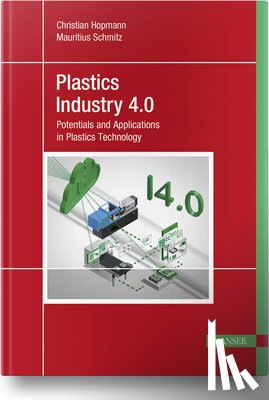 Hopmann, Christian, Schmitz, Mauritius - Plastics Industry 4.0