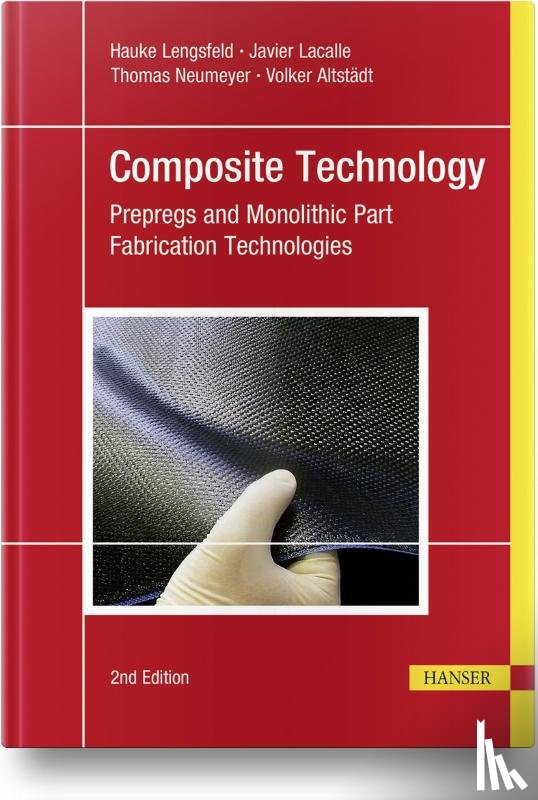Lengsfeld, Hauke, Lacalle, Javier, Neumeyer, Thomas, Altstadt, Volker - Composite Technology