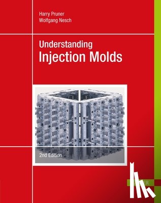 Pruner, Harry, Nesch, Wolfgang - Understanding Injection Molds