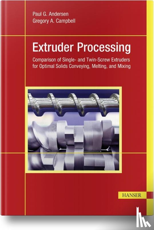 Andersen, Paul G., Campbell, Gregory A. - Extruder Processing