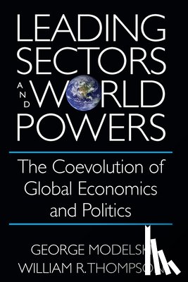 George Modelski, William R. Thompson - Leading Sectors and World Powers