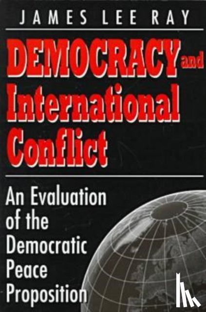 Ray, James Lee - Democracy and International Conflict