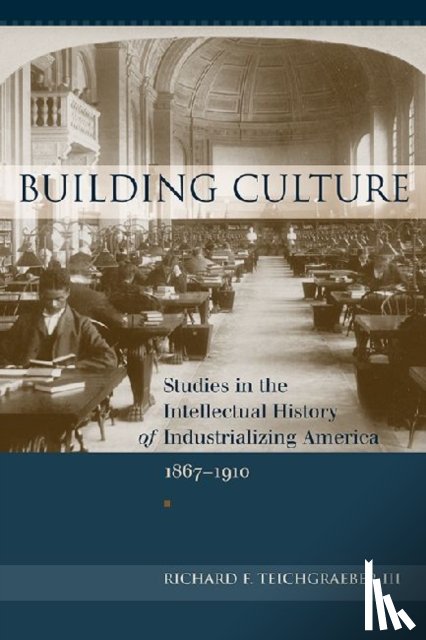 III, Richard F. Teichgraeber - Building Culture