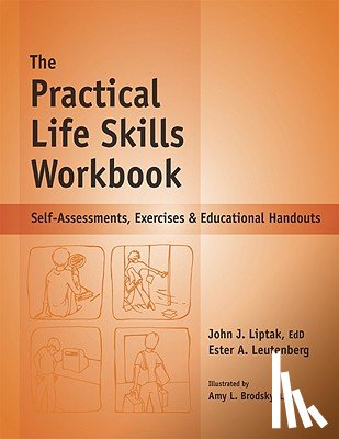 Leutenberg, Ester A. - The Practical Life Skills Workbook: Self-Assessments, Exercises & Educational Handouts