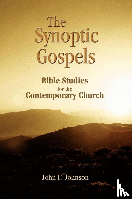 Johnson, John F - The Synoptic Gospels