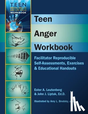 Liptak, John J. - Teen Anger Workbook: Facilitator Reproducible Self-Assessments, Exercises & Educational Handouts